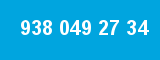 938 049 27 34